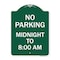 Signmission No Parking Midnight to 8:00 Am, Green & White Aluminum Architectural Sign, 18" x 24", GW-1824-23707 A-DES-GW-1824-23707 - alternate 1